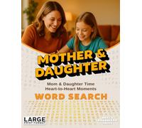 Mom & Daughter Time: Word Search: Heart-to-Heart Moments - Easy-to-Read Word Searches for Calm Connection