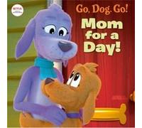 Mom For a Day Netflix Go Dog. Go by Random House Random House (Auteur)