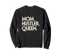 Mom Hustler Queen Strong Woman Boss Sweatshirt