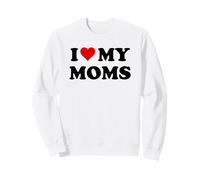 Mom I Love My Moms Pride Two Moms are Better Than One Mother Sweatshirt