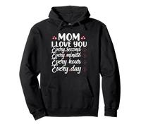 Mom I Love You Cute Mom Mothers Day for Mommy Sweat à Capuche