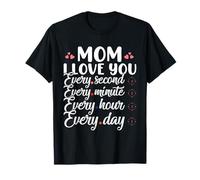 Mom I Love You Cute Mom Mothers Day for Mommy T-Shirt