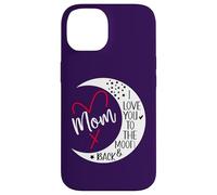 Mom I Love You to The Moon & Back I Love My Mum Mother's Day Coque pour iPhone 14