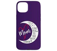 Mom I Love You to The Moon & Back I Love My Mum Mother's Day Coque pour iPhone 15 Plus