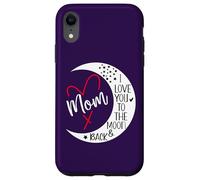 Mom I Love You to The Moon & Back I Love My Mum Mother's Day Coque pour iPhone XR