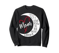 Mom I Love You to The Moon & Back I Love My Mum Mother's Day Sweatshirt