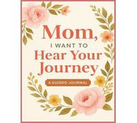 Mom, I Want to Hear Your Story
