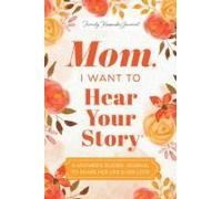 Mom, I Want To Hear Your Story
