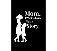 Mom, i want to know your story