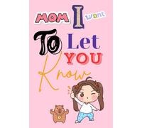 Mom, I Want You to Know: My Secrets and Stories for You, Momny