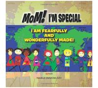 Mom! I'm Special I Am Fearfully And Wonderfully Made!