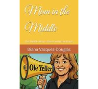 Mom in the Middle: The Middle Way is Paved with Paw Prints