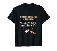 Mom Life Advance Research Required: Où sont mes clés? T-Shirt