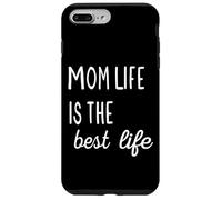 Mom Life is The Best Life Funny Saying Mom Humour Coque pour iPhone 7 Plus/8 Plus