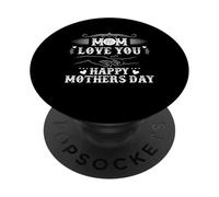 Mom Love You Happy Mother's Day PopSockets PopGrip Adhésif
