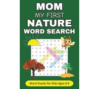 Mom My First Nature Word Search Book: Word Puzzle for Kids Ages 6-9 | Nature Themed Puzzles with Pictures for Learning and Fun