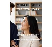 Mom of Sons: The Teen Years