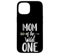 Mom of The Wild One Mother's Day Funny Saying Toddler Coque pour iPhone 15