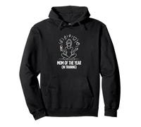 Mom of The Year in Training Funny Mom Life Sweat à Capuche