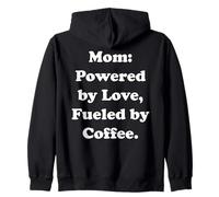 Mom: Powered By Love, Fueled By Coffee Funny Saying Sweat à Capuche