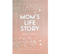 Mom’s life story: A mother’s guided journal & memory keepsake, to share memories & unique worldviews in an intimate interview. A timeless gift of family legacy for her children.
