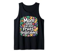 Mom Says Eat Your Fruits and Vegetables Aliments santé - Débardeur