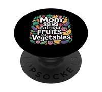 Mom Says Eat Your Fruits and Vegetables Aliments santé - PopSockets PopGrip Adhésif