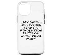Mom Says We Can Start Revolution Pro Democracy Anti Fascism Coque pour iPhone 12/12 Pro