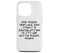 Mom Says We Can Start Revolution Pro Democracy Anti Fascism Coque pour iPhone 13 Pro