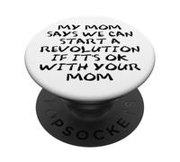 Mom Says We Can Start Revolution Pro Democracy Anti Fascism PopSockets PopGrip Adhésif