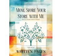 Mom Share Your Story with Me: With Love: A Keepsake Collection of Memories