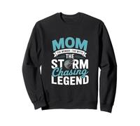 Mom The Storm Chaser Legend Meteorology Storm Chasing Sweatshirt