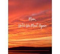 Mom, Until We Meet Again
