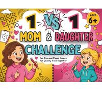 Mom vs Daughter: The Ultimate Screen-Free Challenge Book with Games, Dares, Drawing Battles & Laugh-Out-Loud Activities for Moms & 6+ Year Old Girls