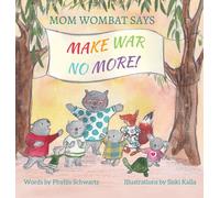 Mom Wombat Says Make War No More