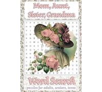 Mom Word Search Book: Mom Word Search Book: Word searches with easy to read print about Mom, Mother's Day, Aunt, Sister, Grandma and more ... 6x9 ... Stress Relief, ADHD Focus, Calming, Mindful