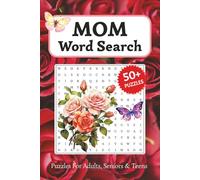 Mom Word Search Puzzle Book: Word Searches about Mothers, Her Caring Ways, Family and More, 6x9 ,110 pages, Easy to Read Print, Solutions Included, Gift for Mom, Grandmother and Mother's Day