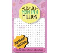 Mom Word Search Puzzles: The Gift of Words for the World’s Best Mom ,Mom in million ,900 word search puzzles with large and easy to read print .