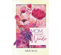Mom, You Are My Wonder: A Guided Colorful Journal to Share Love, Gratitude, and Memories with Mom - A Great Gift to Cherish Forever