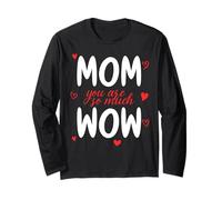 Mom You are So Much Wow Fête des Mères Maman Meilleure Mère Manche Longue