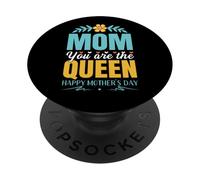 Mom You are The Queen for Mommy Happy Mothers Day PopSockets PopGrip Adhésif