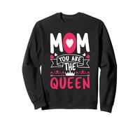 Mom You are The Queen Happy Mothers Day for Mommy Sweatshirt