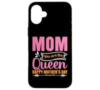 Mom You AreThe Queen Happy Mothers Day for Mommy Coque pour iPhone 16 Plus