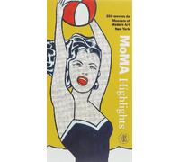 Moma Highlights: 350 oeuvres du Museum of Modern Art New York