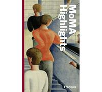 MoMA Highlights : 375 oeuvres du Museum of Modern Art, New York