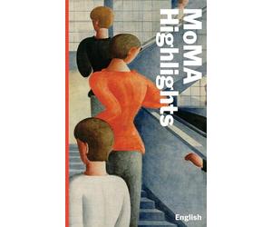 MoMA Highlights: 375 Works from the Museum of Modern Art, New York