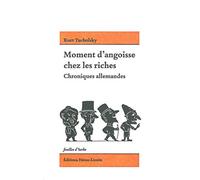 Moment d'angoisse chez les riches: Chroniques allemandes