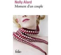 Moment d'un couple Nelly Alard (Auteur)