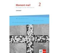 Moment Mal! 2. Allgemeine Ausgabe. Handreichungen Für Den Unterricht Klasse 7/8