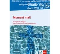 Moment Mal! Schülerbuch Für Die Oberstufe (Einführungs- Und Qualifikationsphase). Ausgabe B